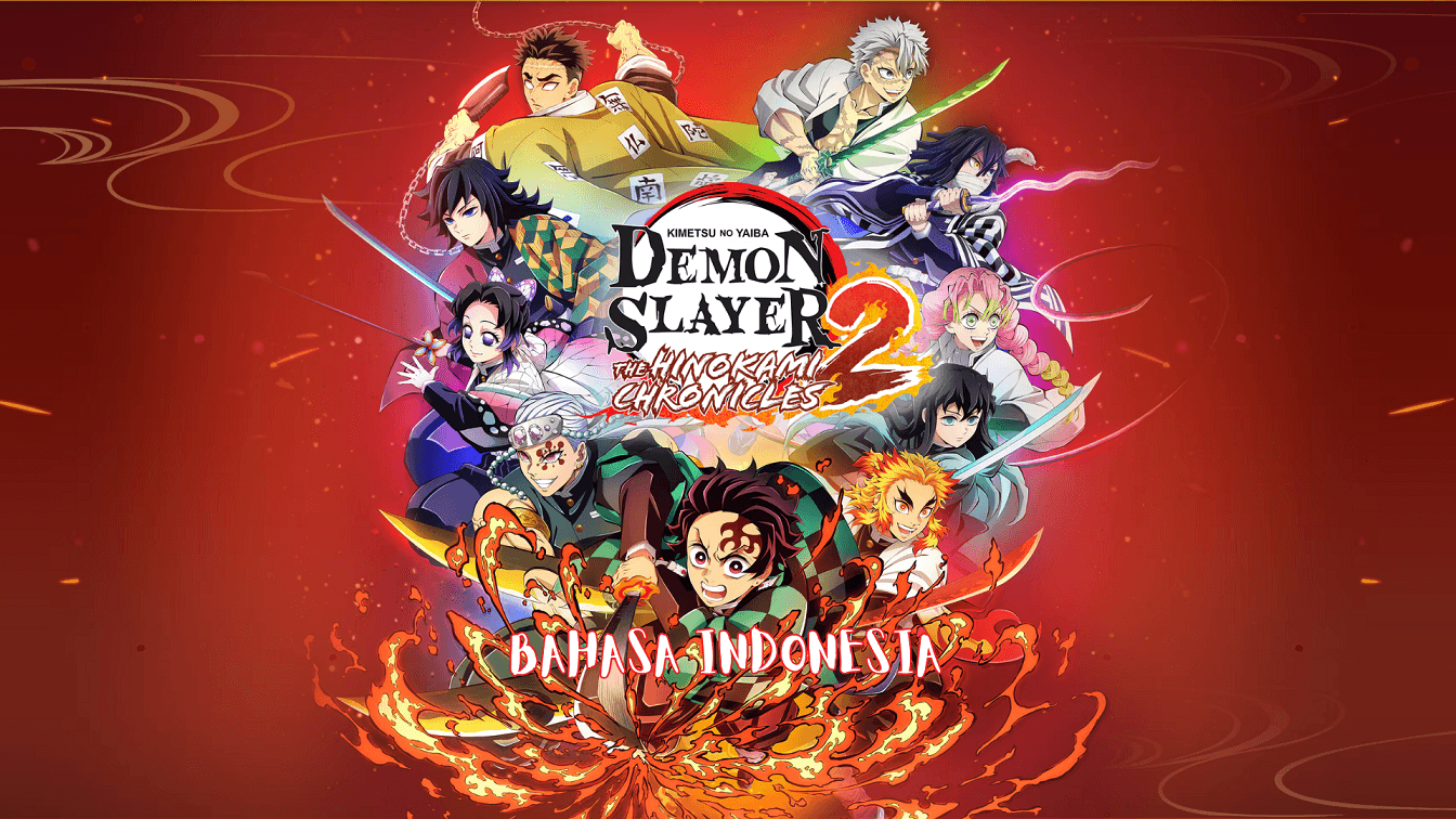 DEMON SLAYER - KIMETSU NO YAIBA - THE HINOKAMI CHRONICLES 2 - MOD BAHASA INDONESIA